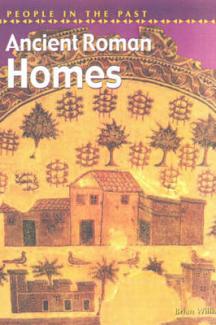 Cover of People in Past Ancient Rome: Homes