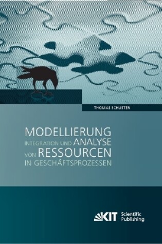 Cover of Modellierung, Integration und Analyse von Ressourcen in Geschäftsprozessen