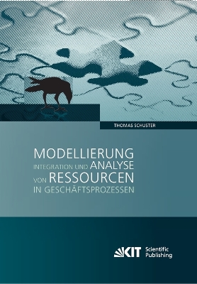 Book cover for Modellierung, Integration und Analyse von Ressourcen in Geschäftsprozessen