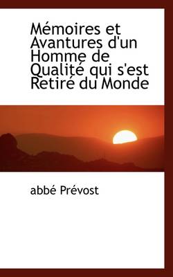 Book cover for M Moires Et Avantures D'Un Homme de Qualit Qui S'Est Retir Du Monde