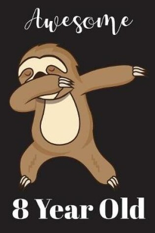 Cover of 8 Year Old Dabbing Sloth