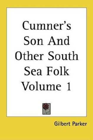 Cover of Cumner's Son and Other South Sea Folk Volume 1