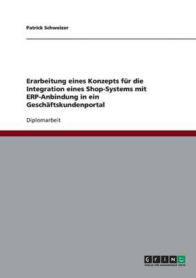 Book cover for Erarbeitung eines Konzepts fur die Integration eines Shop-Systems mit ERP-Anbindung in ein Geschaftskundenportal