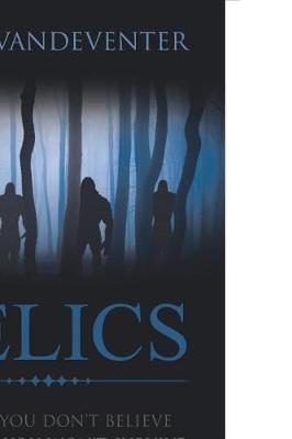 Book cover for Relics - A Myth You Don't Believe - A Reality You Won't Survive
