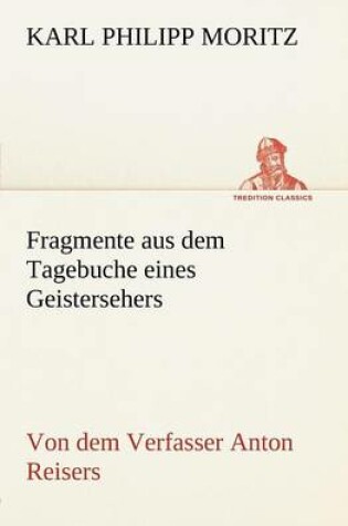 Cover of Fragmente Aus Dem Tagebuche Eines Geistersehers