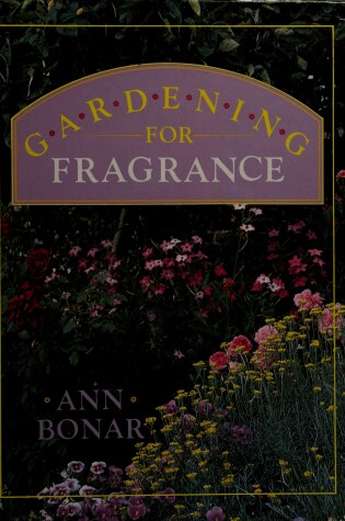 Cover of Gardening for Fragrance