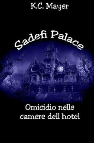 Cover of Sadefi Palace Omicidio Nelle Camere Dell'hotel