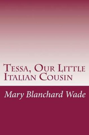 Cover of Tessa, Our Little Italian Cousin