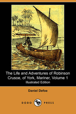 Book cover for The Life and Adventures of Robinson Crusoe, of York, Mariner, Volume 1 (1812)(Dodo Press)