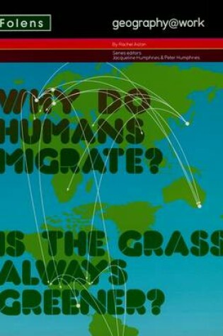 Cover of Geography@work: (3) Why Do Humans Migrate? Student Book