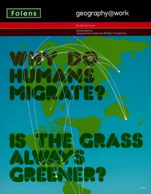 Book cover for Geography@work: (3) Why Do Humans Migrate? Student Book