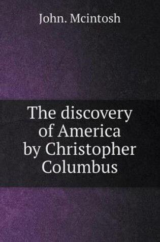 Cover of The discovery of America by Christopher Columbus