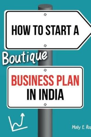 Cover of How To Start A Boutique Business Plan In India