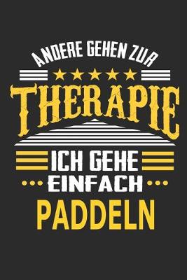 Book cover for Andere gehen zur Therapie Ich gehe einfach Paddeln