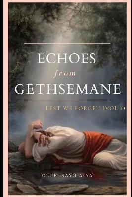 Book cover for Echoes from Gethsemane