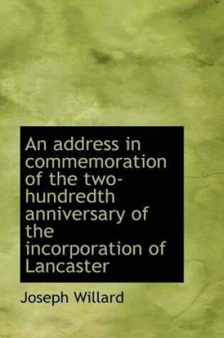 Cover of An Address in Commemoration of the Two-Hundredth Anniversary of the Incorporation of Lancaster