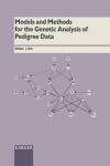 Book cover for Models and Methods for the Genetic Analysis of Pedigree Data