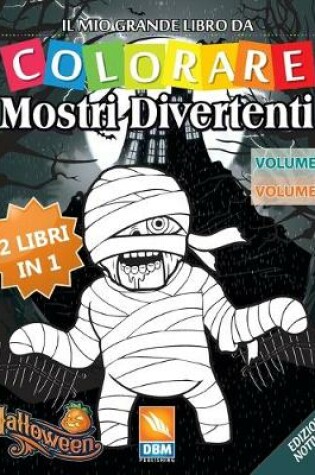 Cover of Mostri Divertenti - 2 libri in 1 - Volume 1 + Volume 2 - Edizione notturna