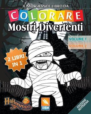 Book cover for Mostri Divertenti - 2 libri in 1 - Volume 1 + Volume 2 - Edizione notturna