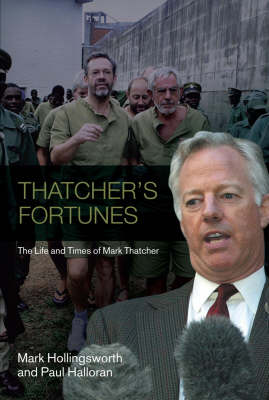 Book cover for THATCHER'S FORTUNESTHE LIFE AND TIMES OF MARK THATCHER