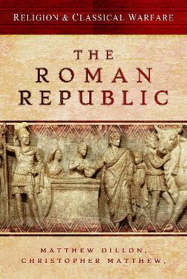 Book cover for Religion & Classical Warfare: The Roman Republic