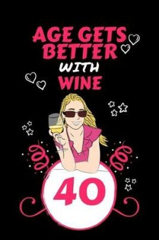 Cover of Age Gets Better With Wine 40