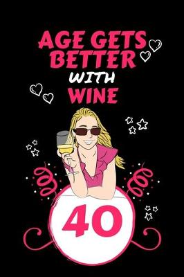 Book cover for Age Gets Better With Wine 40