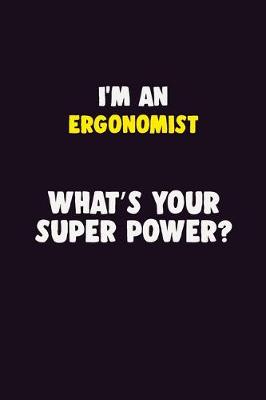 Book cover for I'M An Ergonomist, What's Your Super Power?