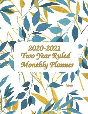 Book cover for 2020-2021 Two Year Ruled Monthly Planner - Navy 8.5x11