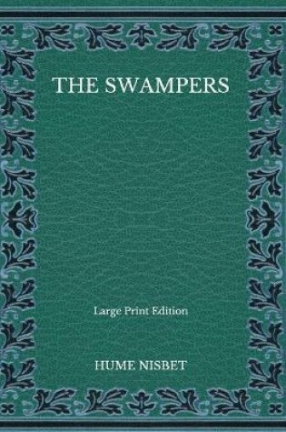 Cover of The Swampers - Large Print Edition
