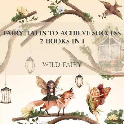 Book cover for Fairy Tales To Achieve Success