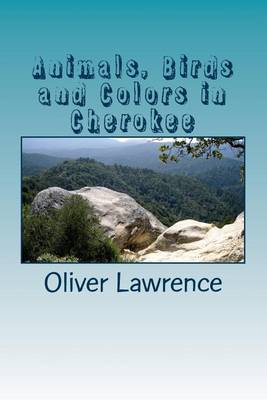 Book cover for Animals, Birds and Colors in Cherokee