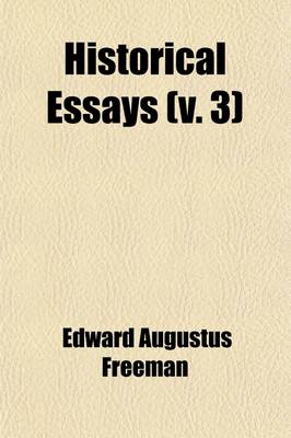 Book cover for Historical Essays (Volume 3)