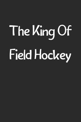 Book cover for The King Of Field Hockey