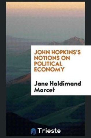 Cover of John Hopkins's Notions on Political Economy