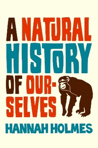 Cover of A Natural History of Ourselves