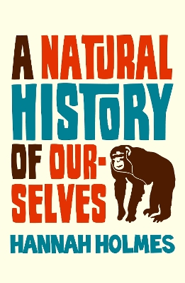 Book cover for A Natural History of Ourselves