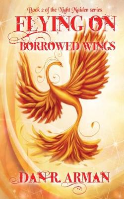 Cover of Flying On Borrowed Wings