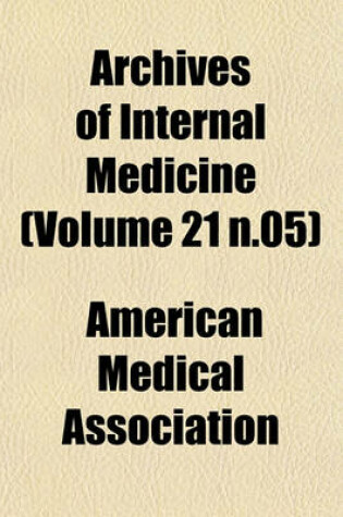 Cover of Archives of Internal Medicine (Volume 21 N.05)