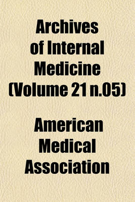 Book cover for Archives of Internal Medicine (Volume 21 N.05)