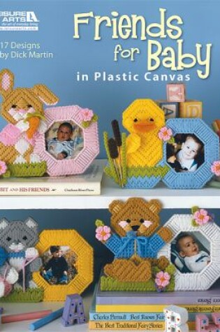Cover of Friends for Baby in Plastic Canvas