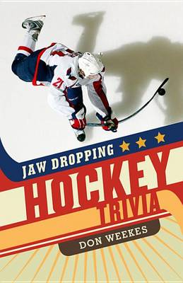 Book cover for Jaw Dropping Hockey Trivia