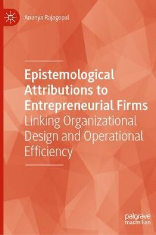 Cover of Epistemological Attributions to Entrepreneurial Firms