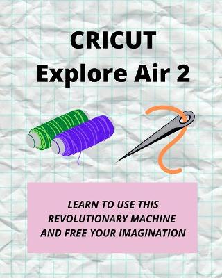 Book cover for Cricut Explore Air 2