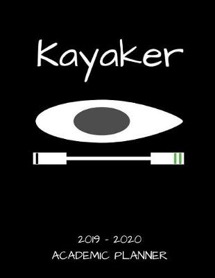 Book cover for Kayaker 2019 - 2020 Academic Planner