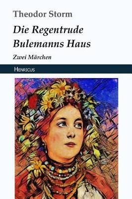 Book cover for Die Regentrude / Bulemanns Haus