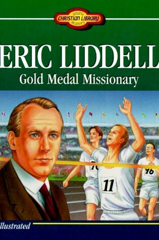 Cover of Eric Liddell: Gold Medal Missionary