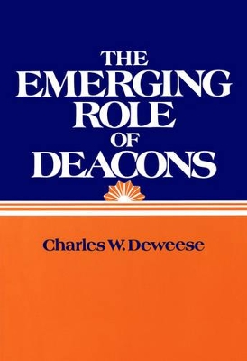 Book cover for The Emerging Role of Deacons