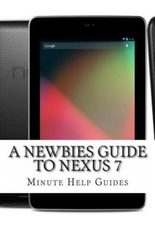 Cover of A Newbies Guide to Nexus 7