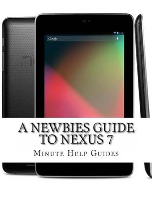 Cover of A Newbies Guide to Nexus 7